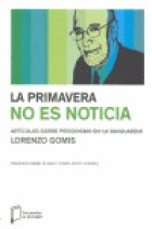 La primavera no es noticia. Artículos sobre periodismo en La Vanguardia. Lorenzo Gomis