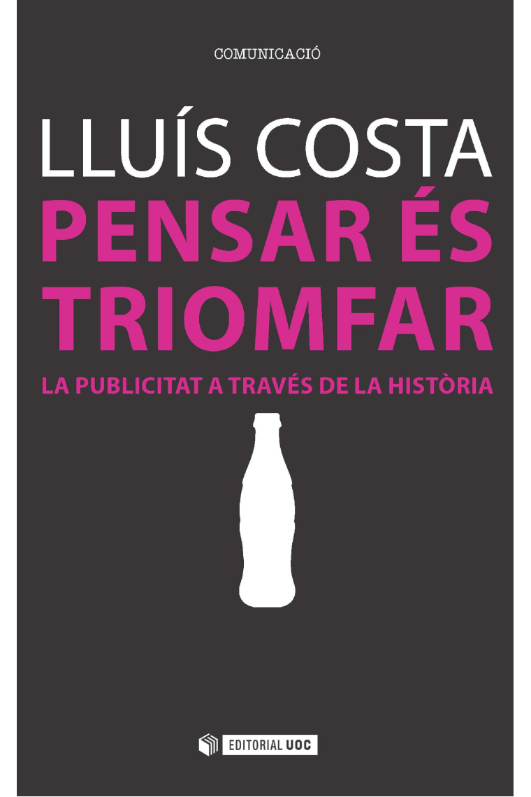 Pensar és triomfar. La publicitat a través de la història