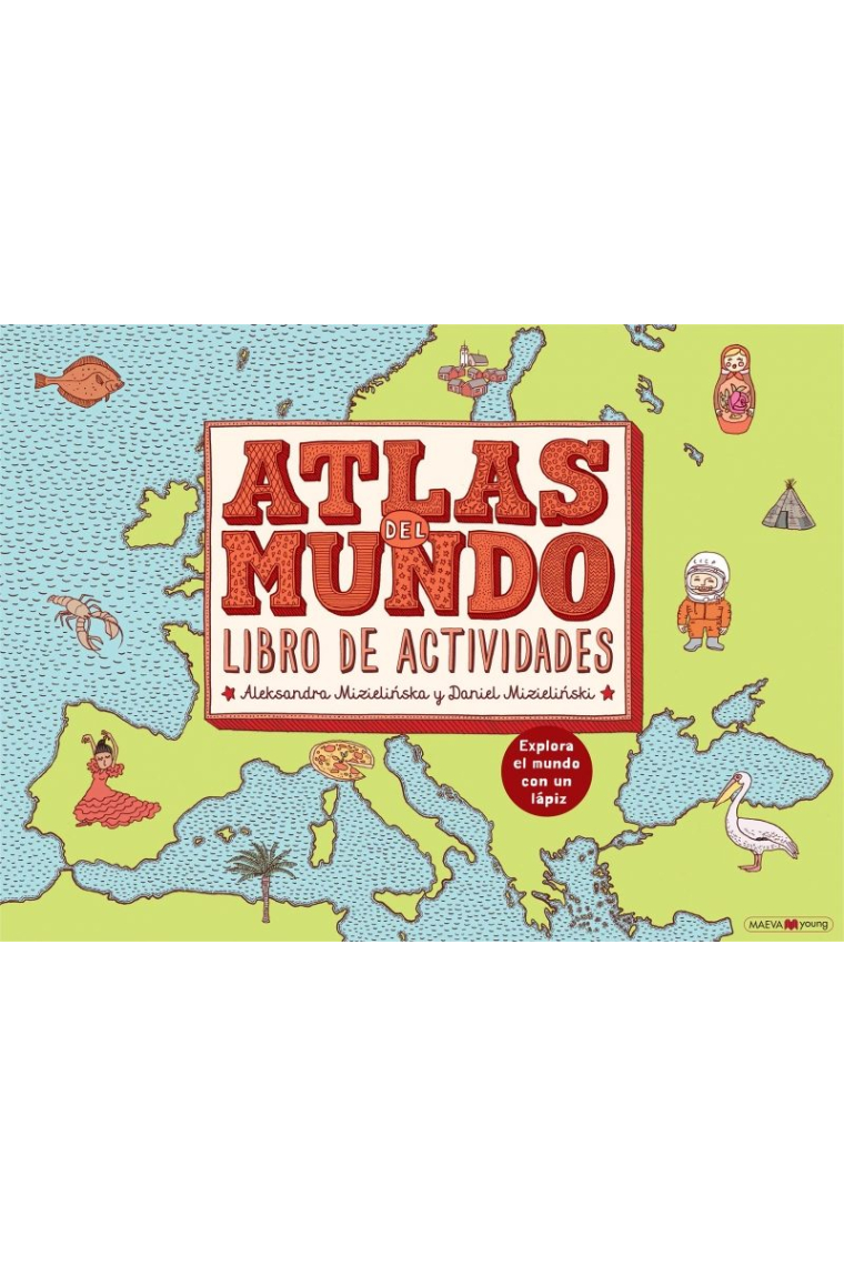 Atlas del mundo. Libro de actividades. Explora el mundo con un lápiz