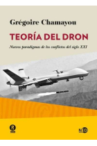 Teoría del dron. Nuevos paradigmas de los conflictos del siglo XXI