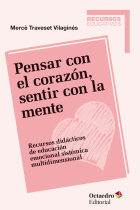 Pensar con el corazón, sentir con la mente. Recursos didácticos de educación emocional sistémica multidimensional