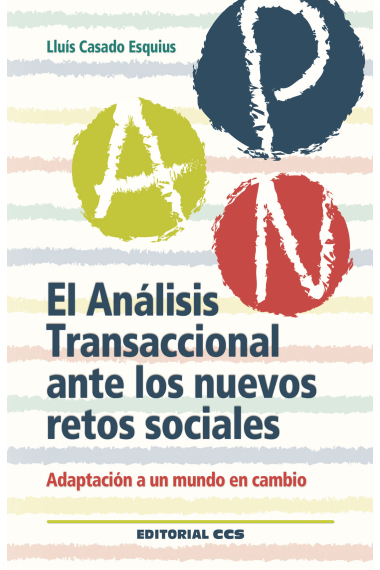 El Análisis Transaccional ante los nuevos retos sociales. Adaptación a un mundo en cambio