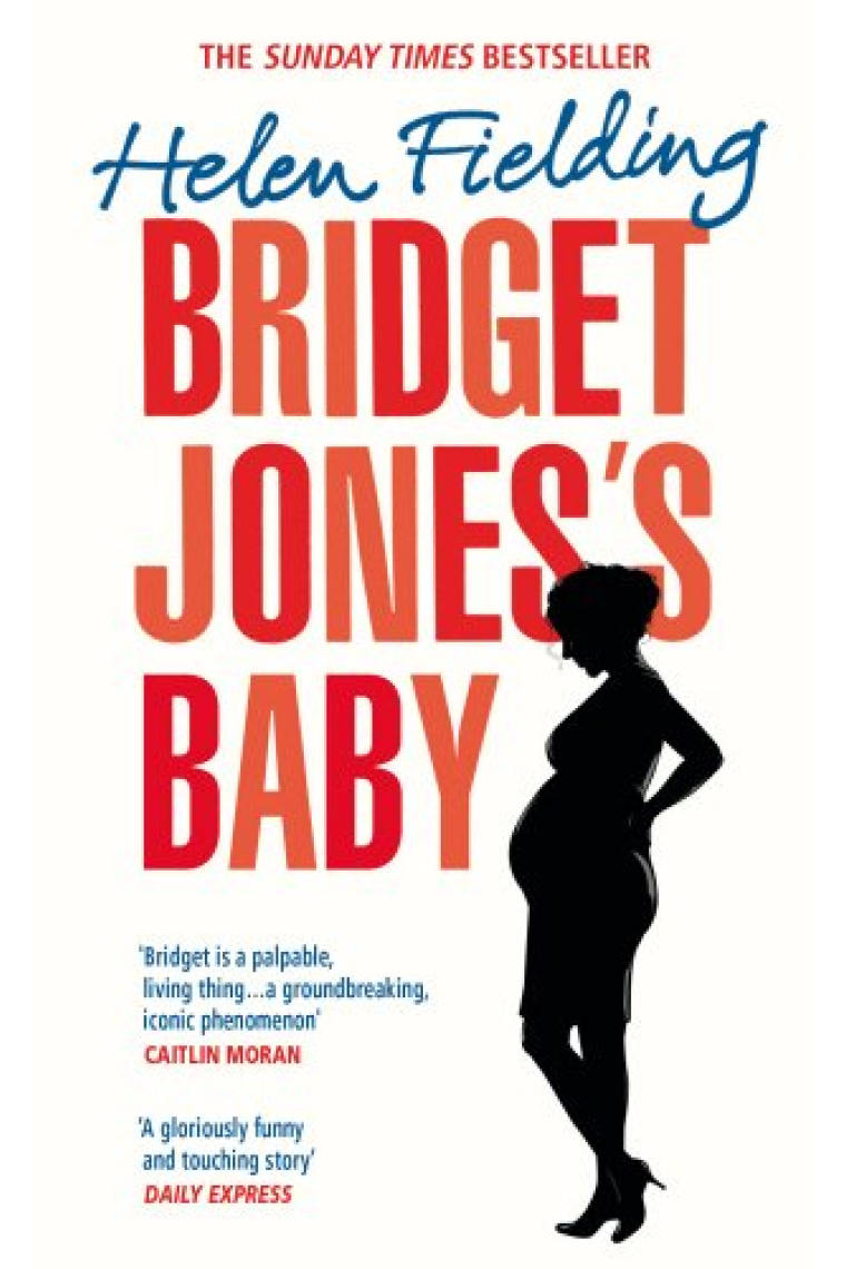 Bridget Jones Baby. The Diaries