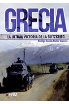 Grecia: la última victoria de la Bltizkrieg. La invasión italiana y la intervención alemana