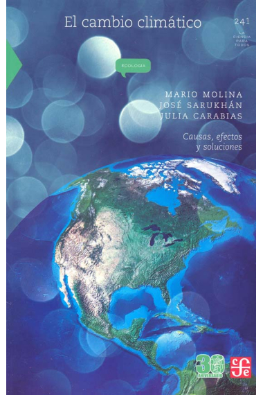 El cambio climático. Causas, efectos y soluciones