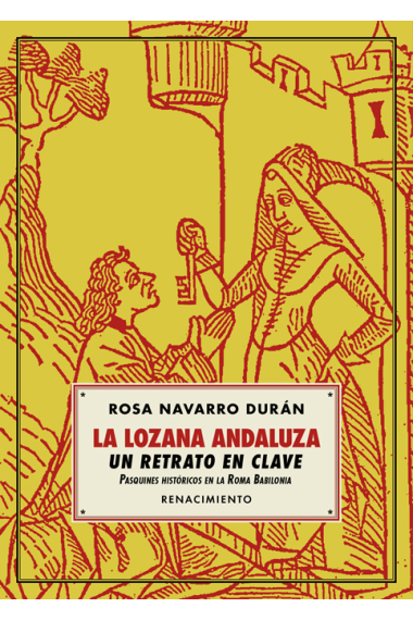 La lozana andaluza, un retrato en clave: pasquines históricos en la Roma Babilonia