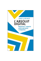 L'absolut digital. Relacions i negocis entre les persones