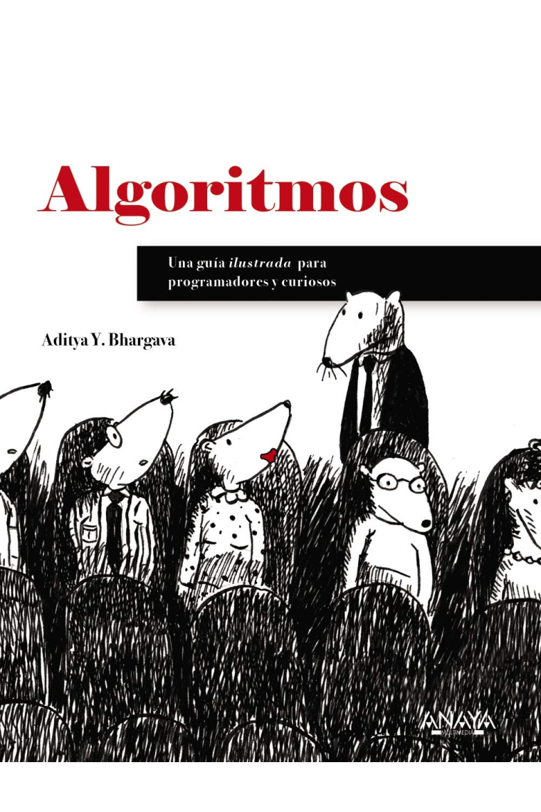 Algoritmos. Guía ilustrada para programadores y curiosos