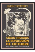 Cómo hicimos la revolución de Octubre