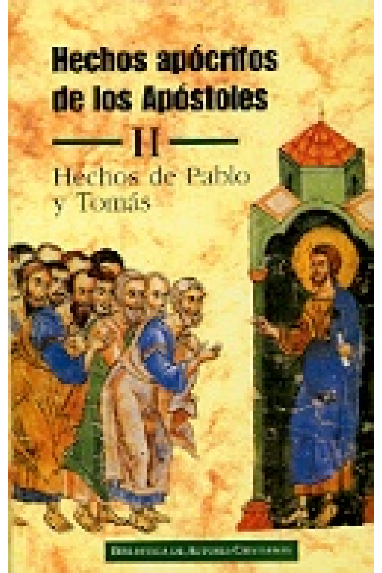 Hechos apócrifos de los Apóstoles. II: Hechos de Pablo y Tomás