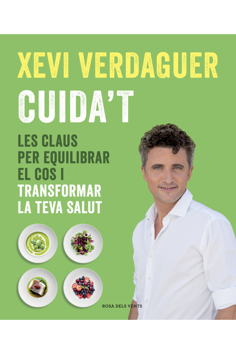 Cuída't. Les claus per equilibrar el teu cos i transformar la teva salut