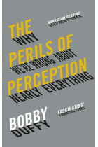 The Perils Of Perception. Why we're wrong about nearly everything