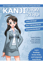 Kanji From Zero! 1: Proven Techniques to Learn Kanji with Integrated Workbook (Second Edition): Volume 1