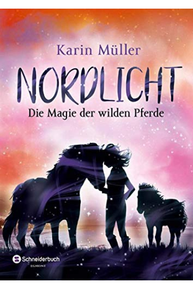 Nordlicht, Band 03: Die Magie der wilden Pferde