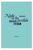 Nada se ha perdido: aproximación a Paul Celan