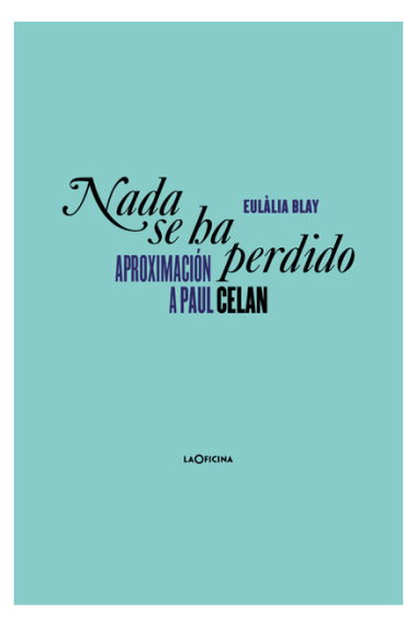 Nada se ha perdido: aproximación a Paul Celan