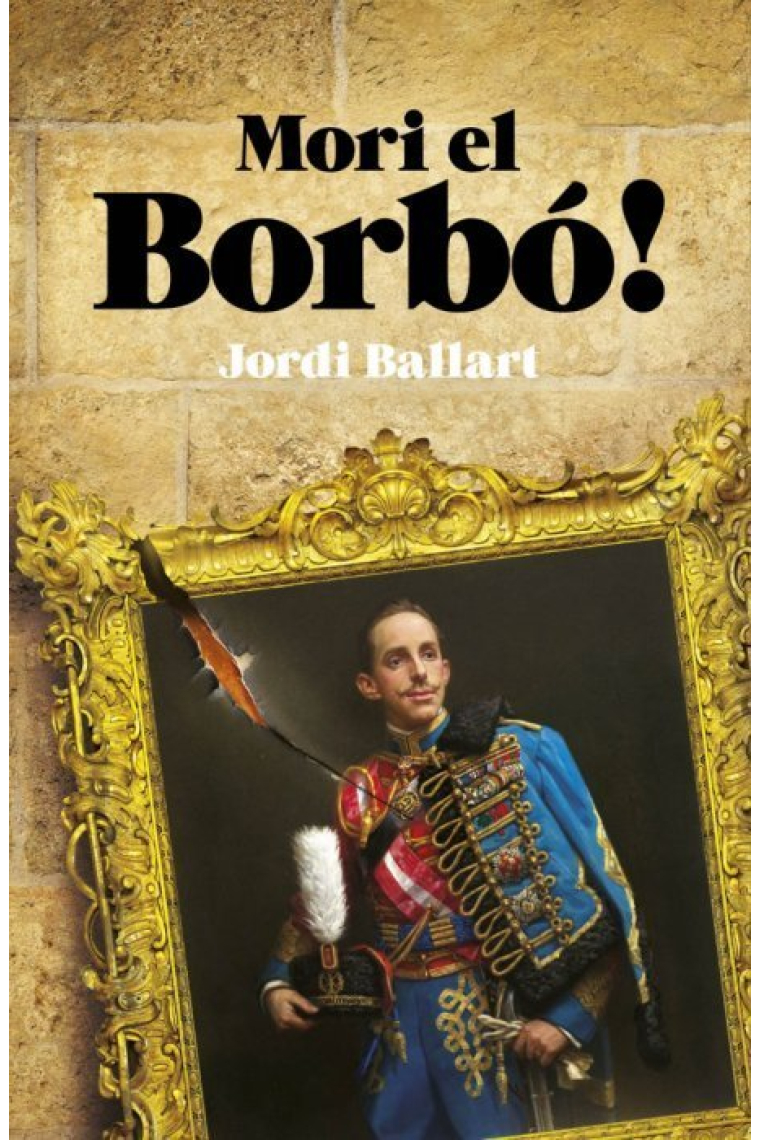 Mori el Borbó!