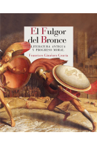 El Fulgor del Bronce: literatura antigua y progreso moral