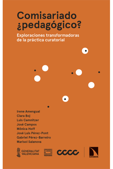 Comisariado ¿pedagógico?. Exploraciones transformadoras de la práctica curatorial