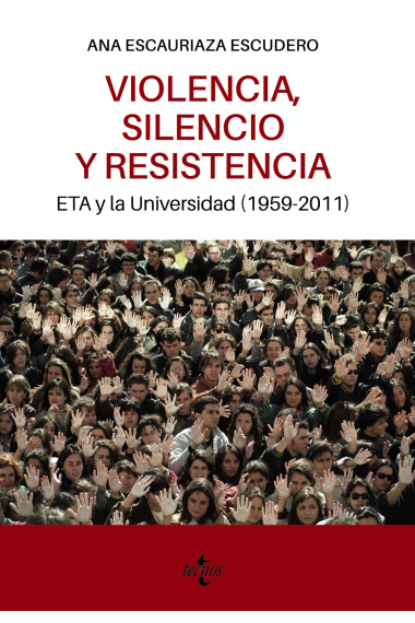 Violencia, silencio y resistencia. ETA y la Universidad (1959-2011)