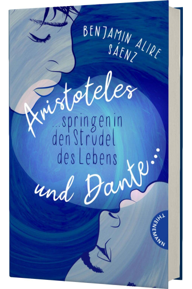 Aristoteles und Dante springen in den Strudel des Lebens (Ari und Dante 2)