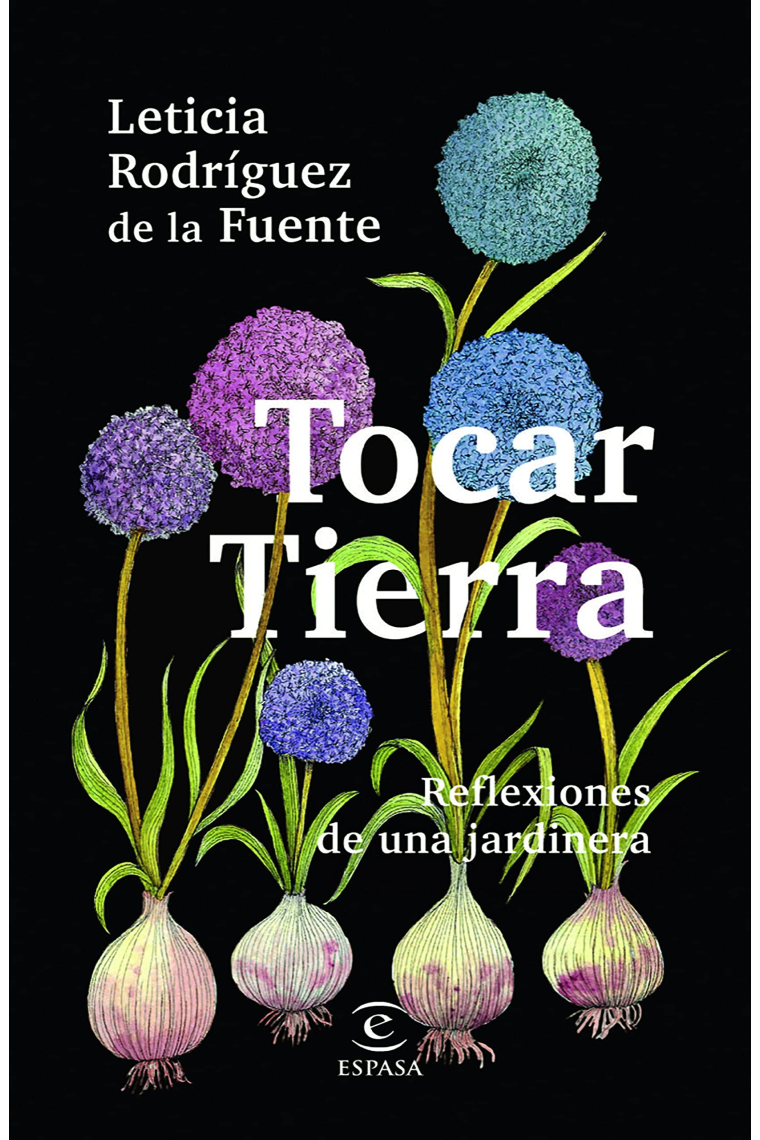 Tocar tierra. Reflexiones de una jardinera