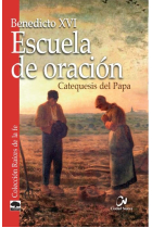 Escuela de oración. Catequesis del Papa