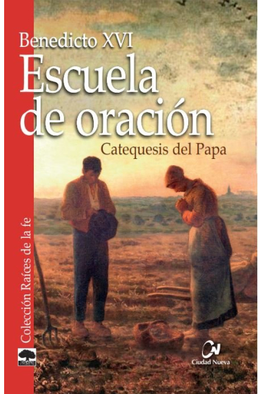 Escuela de oración. Catequesis del Papa