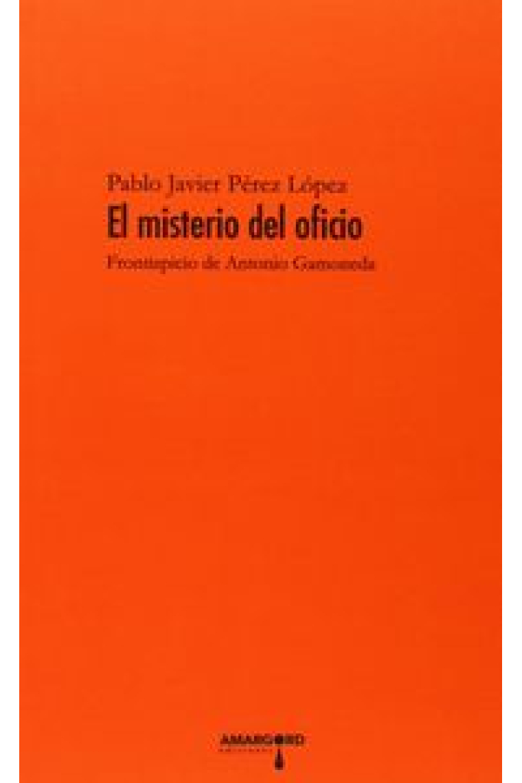 MISTERIO DEL OFICIO:FRONTISPICIO DE ANTONIO GAMONEDA