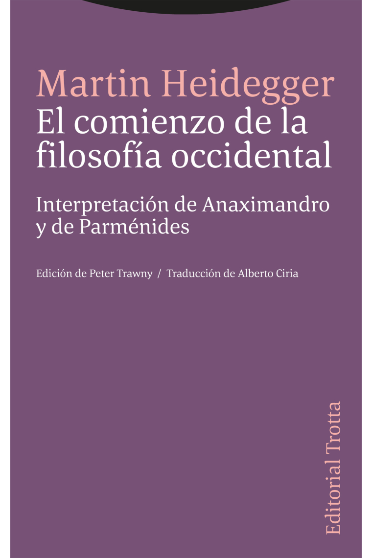 El comienzo de la filosofía occidental: interpretación de Anaximandro y de Parménides