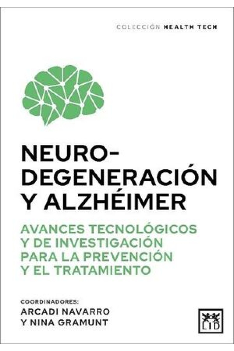 Neurodegeneración y Alzheimer. Avances tecnológicos y de investigación para la prevención y el tratamiento