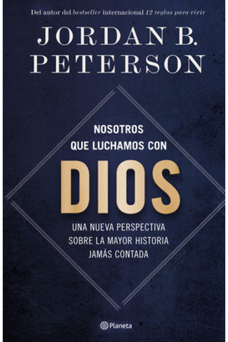 Nosotros que luchamos con Dios.  Una nueva perspectiva sobre la mayor historia jamás contada