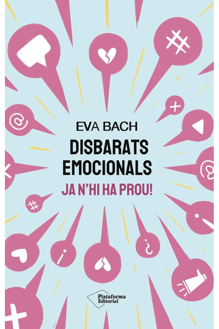 Disbarats emocionals. Ja n'hi ha prou!