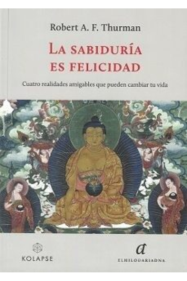 La sabiduría es felicidad. Cuatro realidades amigables que pueden cambiar tu vida