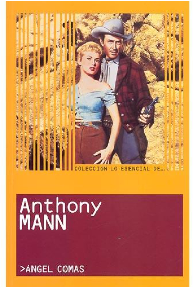 Lo esencial de...Anthony Mann