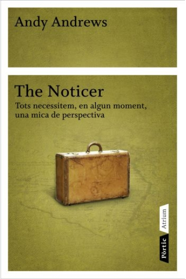 The Noticer. Tots necessitem, en algun moment, una mica de perspectiva