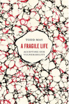 A fragile life: accepting our vulnerability