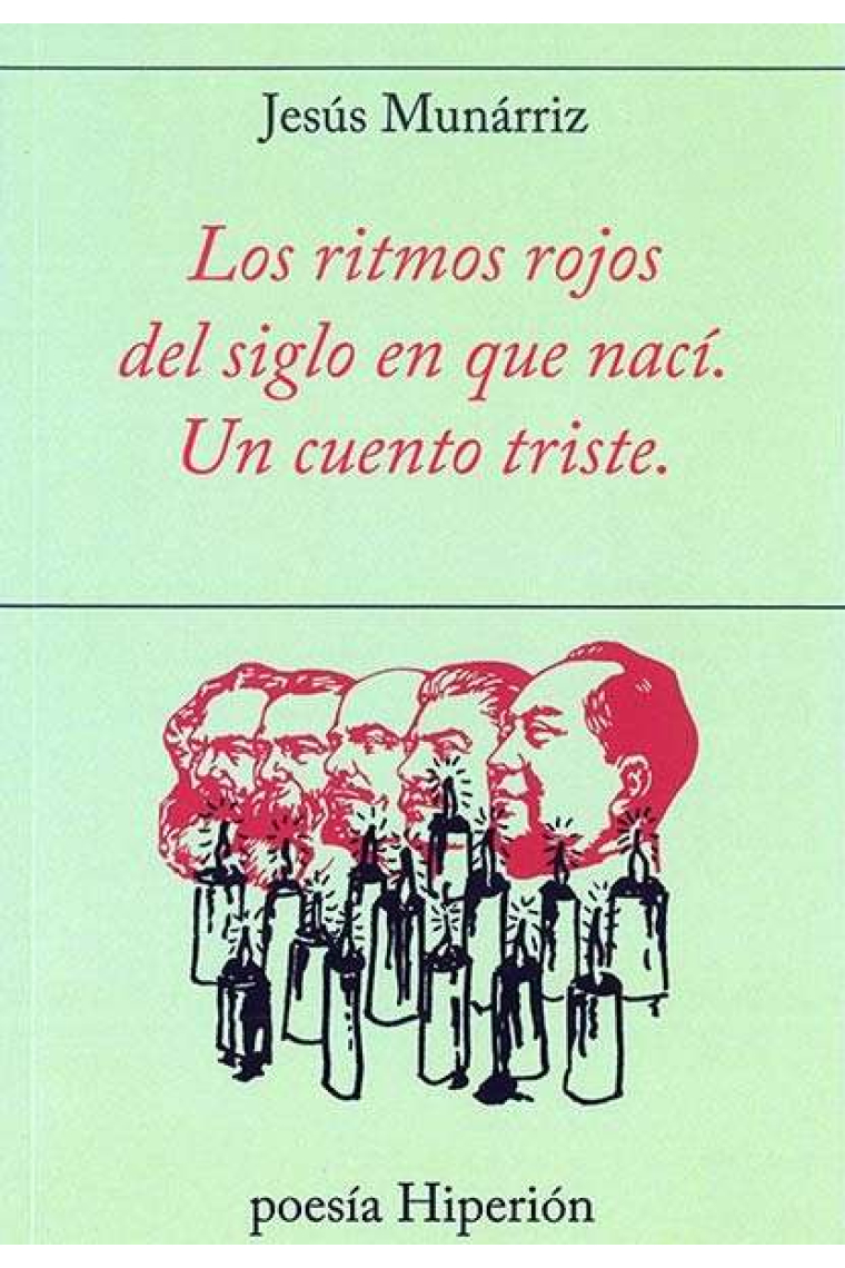 Ritmos rojos del siglo en que naci. Un cuento triste