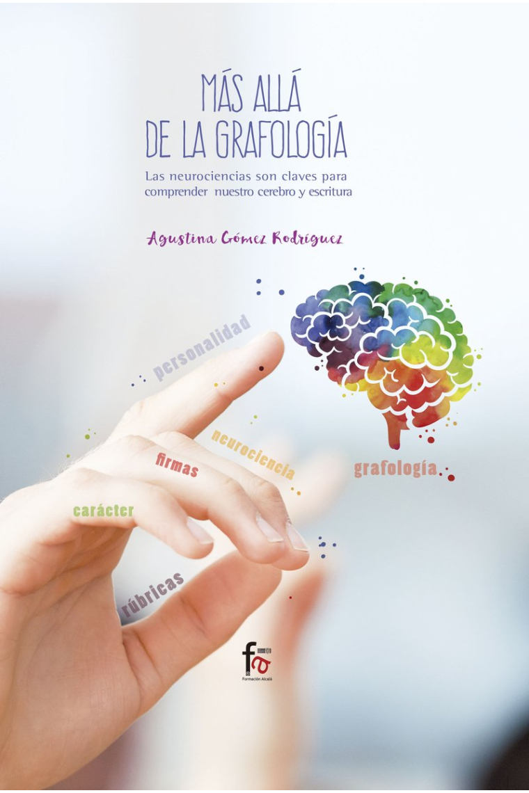 Más alla de la grafología.Las neurociencias son clave para comprender nuestro cerebro y la escritura