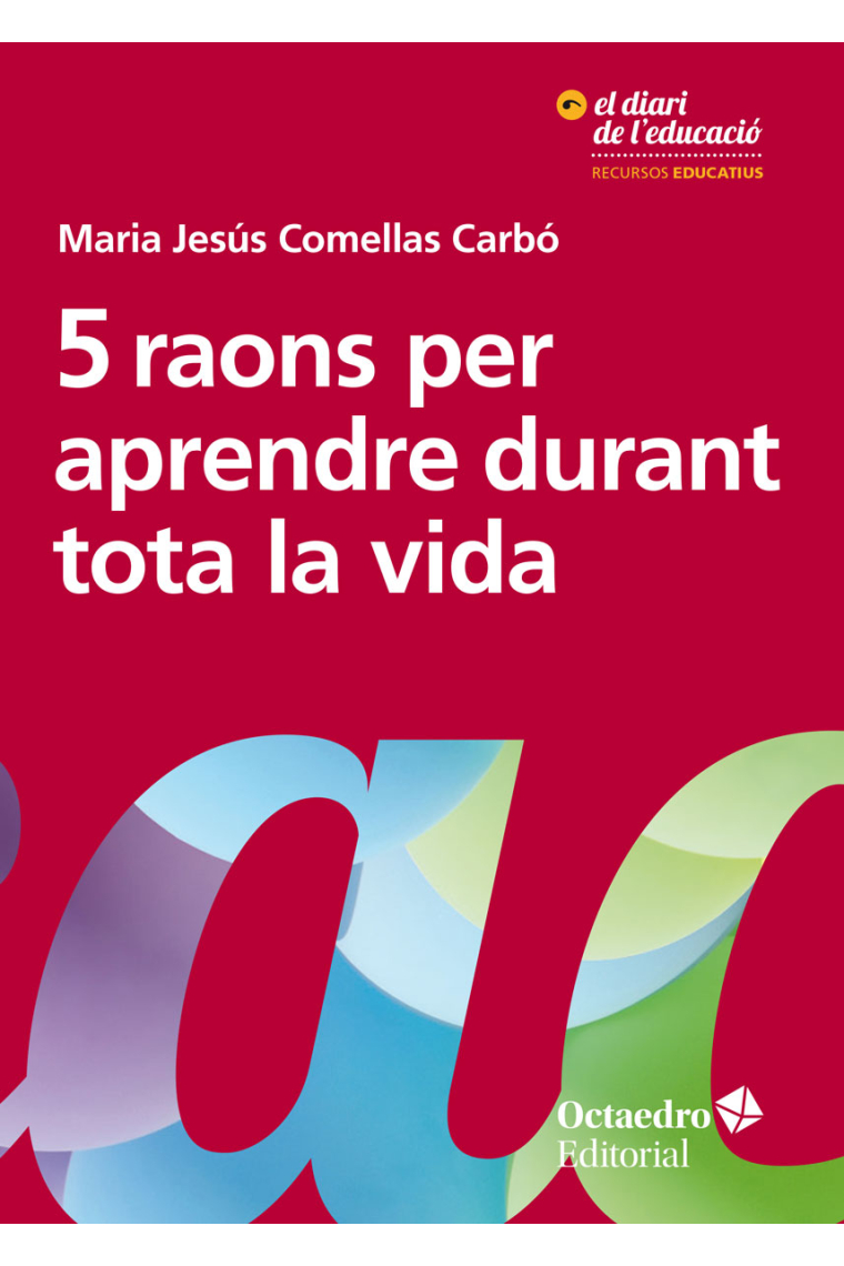 5 raons per aprendre durant tota la vida. Vèncer les barreres i obrir oportunitats