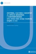 Història, cultura i societat a l'època moderna i contemporània. Una síntesi dels temps moderns (segles XV-XXI)