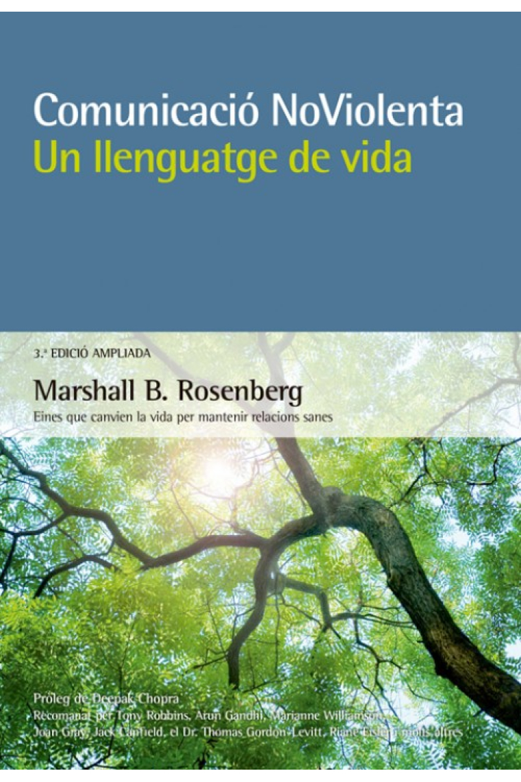 Comunicació NoViolenta. Un llenguatge de vida. Eines que canvien la vida per mantenir relacions sanes
