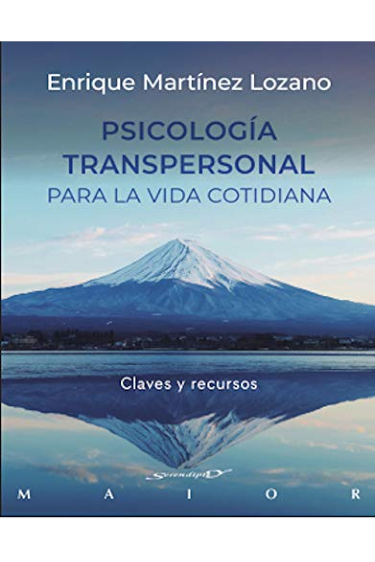 Psicología transpersonal  para la vida cotidiana. Claves y recursos