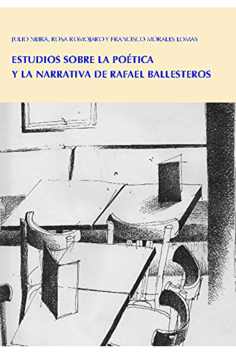 Estudios sobre la poética y la narrativa de Rafael Ballester