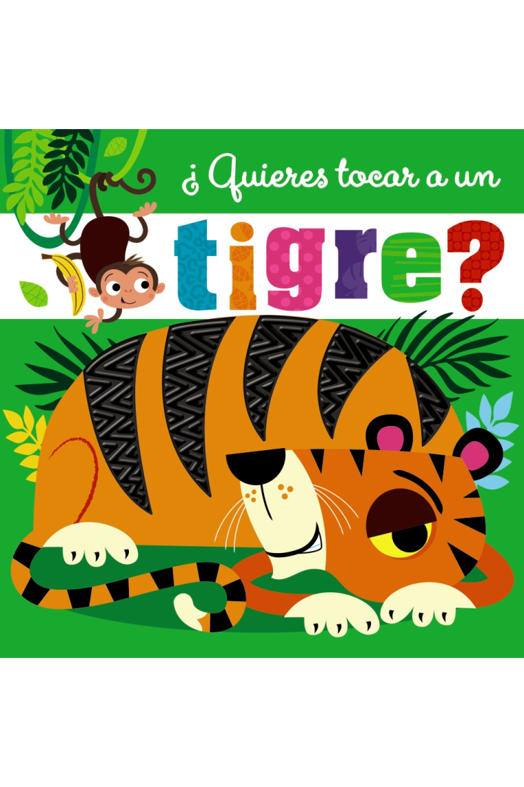 ¿Quieres tocar a un tigre?