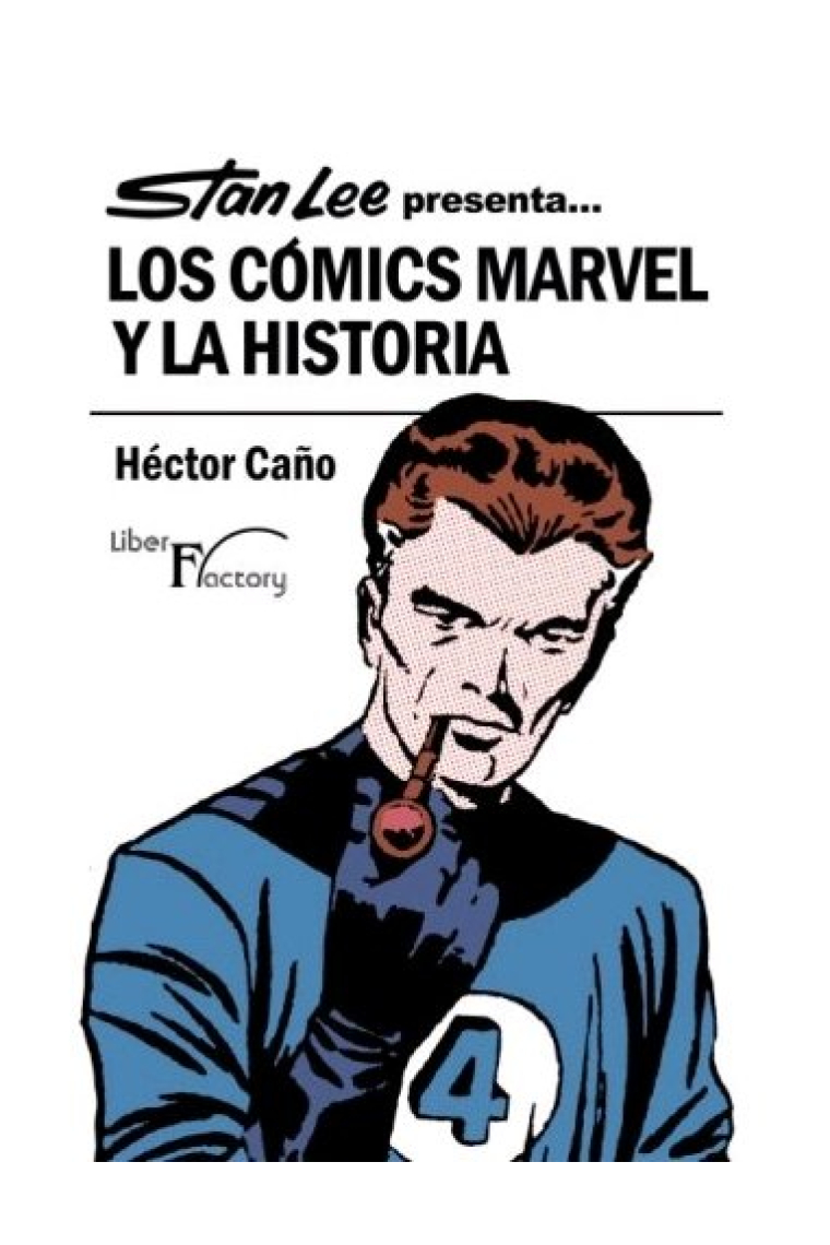 Stan Lee presenta... Los Cómics Marvel y la Historia