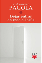 Dejar entrar en casa a Jesús