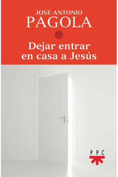 Dejar entrar en casa a Jesús