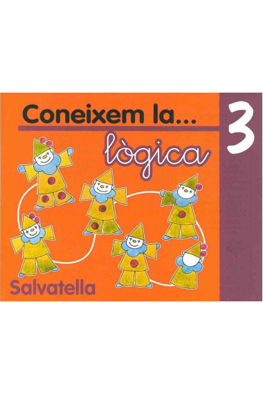 CONEIXEM LA-- LOGICA, 3 EDUCACIO INFANTIL