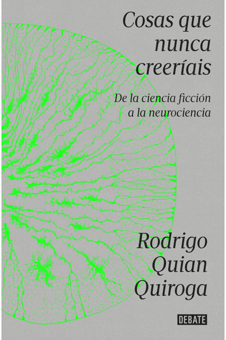 Cosas que nunca creeríais. De la ciencia ficción a la neurociencia.